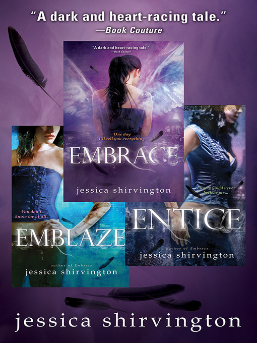 Title details for Embrace, Entice, Emblaze by Jessica Shirvington - Wait list